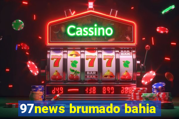 97news brumado bahia